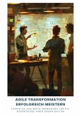 Agile Transformation erfolgreich meistern (eBook, ePUB)