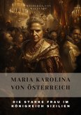 Maria Karolina von Österreich (eBook, ePUB)