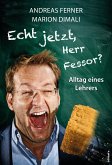 Echt jetzt, Herr Fessor? (eBook, ePUB)