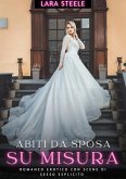 Abiti da Sposa su Misura (eBook, ePUB)