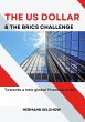 The US Dollar and the BRICS Challenge... - Bild 1