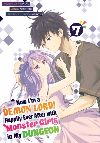 Now I'm a Demon Lord! Happily Ever After with Monster Girls in My Dungeon (Manga) Volume 7 (eBook, ePUB) Now I'm a Demon Lord! Happily Ever After with Monster Girls in My Dungeon (Manga) Volume 7 (eBook, ePUB)