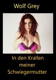 In den Krallen meiner Schwiegermutter (eBook, ePUB)