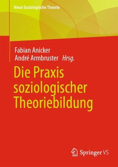 Cover Die Praxis soziologischer Theoriebildung (eBook, PDF)