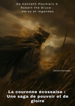 Cover La couronne écossaise : Une saga de pouvoir et de gloire (eBook, ePUB)