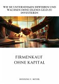 Firmenkauf ohne Kapital (eBook, ePUB)