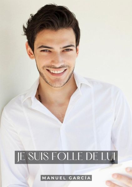 Je suis Folle de Lui (eBook, ePUB) Je suis Folle de Lui (eBook, ePUB)