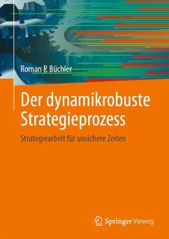 Der dynamikrobuste Strategieprozess (eBook, PDF) - Büchler, Roman P.