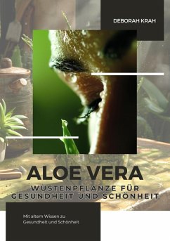 Cover Aloe Vera: Wüstenpflanze für Gesundheit und Schönheit (eBook, ePUB)
