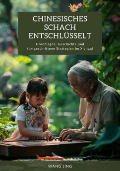 Chinesisches Schach entschlüsselt (eBook, ePUB) - Jing, Wang