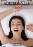 Éjaculation Féminine (eBook, ePUB)