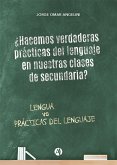 ¿Hacemos verdaderas prácticas del lenguaje en nuestras clases de secundaria? (eBook, ePUB)