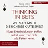 Thinking in bets – wie man immer die... - Bild 1