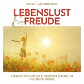 Einschlafmeditation Lebenslust und Freude (MP3-Download)