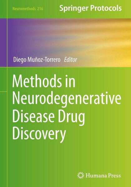 Methods in Neurodegenerative Disease Drug Discovery Methods in Neurodegenerative Disease Drug Discovery