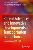 Recent Advances and Innovative Developments in Transportation Geotechnics