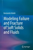 Modeling Failure and Fracture of Soft Solids and Fluids Modeling Failure and Fracture of Soft Solids and Fluids
