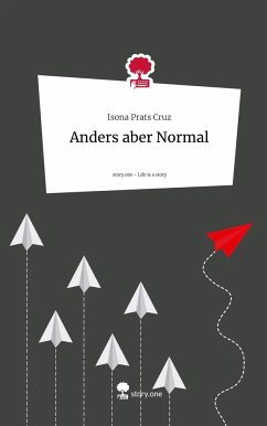 Anders aber Normal. Life is a Story - story.one - Prats Cruz, Isona