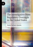 The Investigative State: Regulatory Oversight in the United States