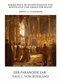 Cover Der Paranoide Zar: Paul I. von Russland