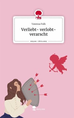 Cover Verliebt- verlobt- verarscht. Life is a Story - story.one