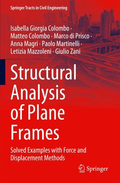 Structural Analysis of Plane Frames - Colombo, Isabella Giorgia;Colombo, Matteo;di Prisco, Marco