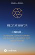 Meditation für Kinder - Entspannen Sie... - Bild 1