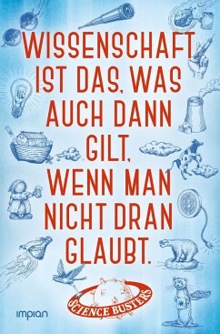 Cover Wissenschaft ist das, was auch dann gilt, wenn man nicht dran glaubt