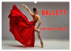 BALLETT - ein Hauch Magie (Wandkalender 2025 DIN A3 quer), CALVENDO Monatskalender