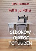 Pultti ja Pöltsi Sidorow kertoo totuuden