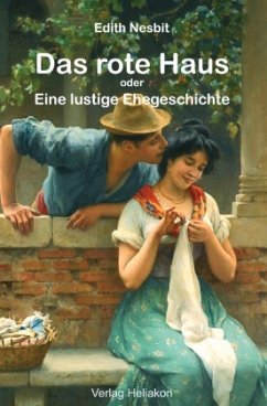 Das rote Haus: Eine lustige Ehegeschichte - Nesbit, Edith