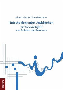 Entscheiden unter Unsicherheit (eBook, PDF) - Scholten, Johann; Boeckhorst, Frans