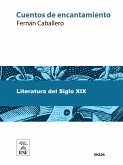 Cuentos de encantamiento ; Infantiles ; Cuentos infantiles religiosos ; Oraciones, relaciones y coplas infantiles ; Colección de artículos religiosos y morales (eBook, ePUB)