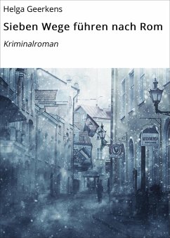 Sieben Wege führen nach Rom (eBook, ePUB) - Geerkens, Helga