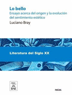 Lo bello : ensayo acerca del origen y la evolución del sentimiento estético (eBook, ePUB) - Bray, Lucien