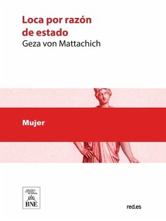 Cover Loca por razón de Estado :la princesa Luisa de Bélgica (eBook, ePUB)