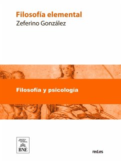 Filosofía elemental (eBook, ePUB) - González y Díaz Tuñón, Ceferino