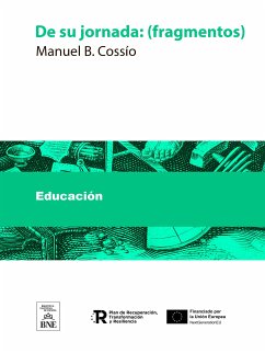 De su jornada : (fragmentos) (eBook, ePUB) - Cossío, Manuel B.