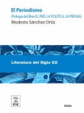 El periodismo : (prólogo del libro El país, la política, la prensa) (eBook, ePUB)