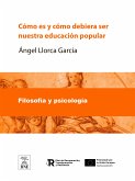 Cómo es y cómo debiera ser nuestra educación popular (eBook, ePUB)