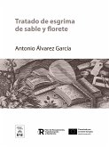 Tratado de esgrima de sable y florete (eBook, ePUB)