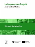 La imprenta en Bogotá (1739-1821) notas bibliográficas (eBook, ePUB)