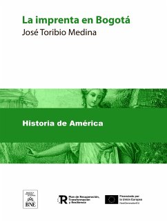 La imprenta en Bogotá (1739-1821) notas bibliográficas (eBook, ePUB) - Medina, José Toribio