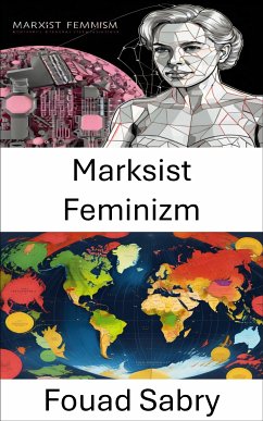 Marksist Feminizm (eBook, ePUB) - Sabry, Fouad