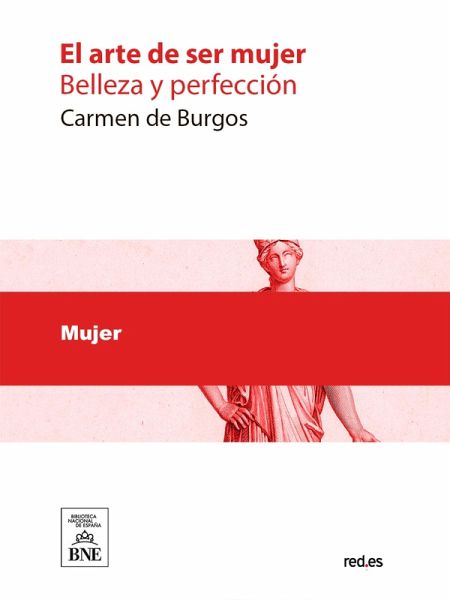 El arte de ser mujer : (belleza y perfección) (eBook, ePUB) El arte de ser mujer : (belleza y perfección) (eBook, ePUB)