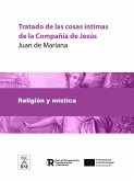 Tratado de las cosas intimas de la Compañía de Jesús (eBook, ePUB)