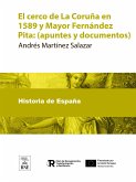 El cerco de La Coruña en 1589 y Mayor Fernández Pita : (apuntes y documentos) (eBook, ePUB)