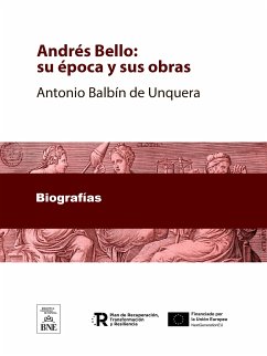 Andrés Bello : su época y sus obras (eBook, ePUB) - Balbín de Unquera, Antonio