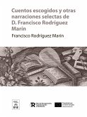 Cuentos escogidos y otras narraciones selectas de D. Francisco Rodríguez Marín (eBook, ePUB)