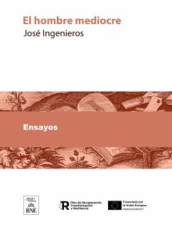 El hombre mediocre (eBook, ePUB) - Ingenieros, José